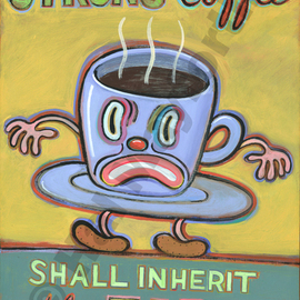 Hal Mayforth: 'Strong Coffee Shall Inherit the World', 2010 Acrylic Painting, Humor. Artist Description:   arcylic, humor, sophisticated humor, colorful, humorous prints, giclee, giclee prints, self taught, outsider art    ...