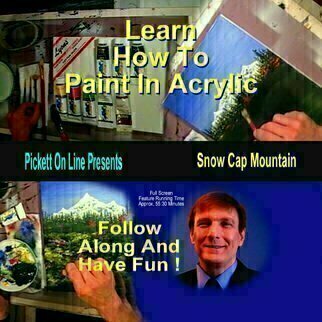 Michael Pickett: 'Learn How To Paint In Acrylic', 2008 Video Art, Education. Artist Description:  This episode of, Learn How To Paint In Acrylic is titled, Snow Cap Mountain and it' s 55: 30 minutes long. ...