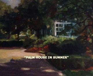 Artist: Ron Anderson - Title: Palm House in Summer - Medium: Oil Painting - Year: 2014