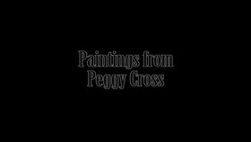 Artist Video Paintings From Peggy Cross by Peggy Cross