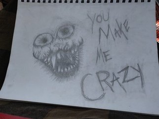Megan Miller; You Make Me Crazy, 2019, Original Drawing Pencil, 12 x 8.5 inches. Artwork description: 241 For that special someone who just doesn t know when to stop. ...