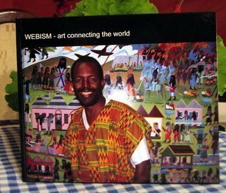 John Powell, 'Webism Art Connecting The...', 2009, original Artistic Book, 10 x 6  x 1 inches. Artwork description: 2793      VIP Webism member John Powell from Jamaica was selected to be the featured artist  for the cover  of Webism book! By Webism- art connecting the world; This is an International group of artists;   ...