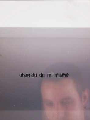Luis Guillermo Ram�rez Ezquerra; Aburrido De Mi Mismo, 2011, Original Painting Acrylic, 141 x 50 cm. Artwork description: 241  espejo y texto en vinil  ...