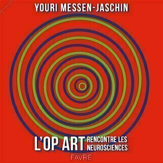 Youri Messen-Jaschin; Youri Messen Jaschin, 2021, Original Book, 24 x 24 cm. Artwork description: 241 Available in International bookstoresL Op art Rencontre les neurosciencesAuthor: Youri Messen- Jaschin   Prof. Bogdan DraganskiPAPER BOOK VERSIONCHF 34. - a,! 24. - CAN   42. -   45. -FORMAT 24 X 24CM176 PAGESALL IN COLORSCARDBOARD COVERPUBLICATION: NOVEMBER 25, 2021ISBN 978- 2- 8289- 1888- 0...