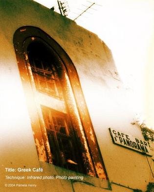Pamela Henry; Greek Cafe, 2004, Original Photography Other, 16 x 20 inches. Artwork description: 241 Infrared photo, photo painting. Signed, archival photo- lustre giclee print....