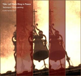 Pamela Henry; Let Them Ring In Peace, 2002, Original Photography Other, 16 x 15 inches. Artwork description: 241 Photo painting. Signed, archival photo lustre giclee print....