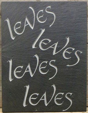 Nils Kulleseid; Leaves, 2017, Original Calligraphy, 9 x 12 inches. Artwork description: 241 calligraphy carved in stone...