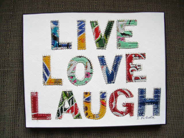 Ingrid Mcentire  'LIVE  LOVE  LAUGH', created in 2012, Original Mixed Media.