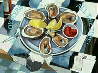 Lou Posner: 'Rob  Havent  You Had ENOUGH Oysters', 2003 Oil Painting, Food. ALL OYSTERS, ALL THE TIME on the T- shirt that says it all...