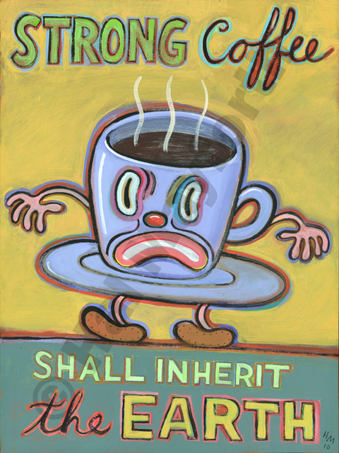 Hal Mayforth  'Strong Coffee Shall Inherit The World', created in 2010, Original Watercolor.