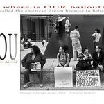 Occupy Chicago Series   Where is our Bailout By Nancy Bechtol