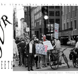 Nancy Bechtol: 'Occupy Chicago   OUR STREETS', 2012 Other Photography, Activism. Artist Description:       Occupy Chicago, photo/ text series, Nancy Bechtol,           ...