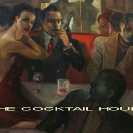 The Cocktail Hour By Ron Anderson